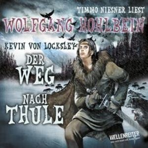 Kevins Schwur - Teil 2 - Der Weg nach Thule – okładka audiobooka, autor Wolfgang Hohlbein