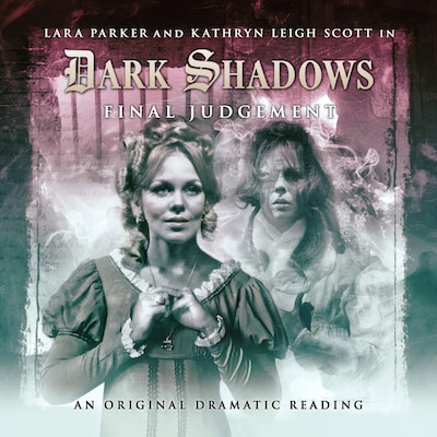 Dark Shadows, 10: Final Judgement (Unabridged)