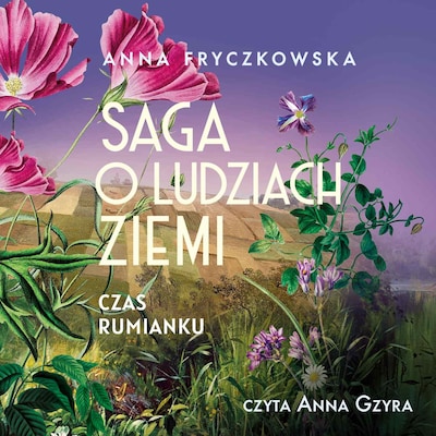 Saga o ludziach ziemi. Czas rumianku. Tom 2 – okładka audiobooka, autor Anna Fryczkowska