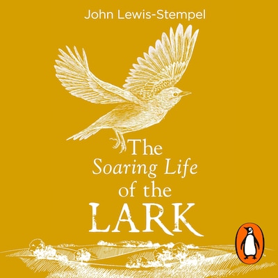 The Soaring Life of the Lark – omslag til lydbogen af John Lewis-Stempel