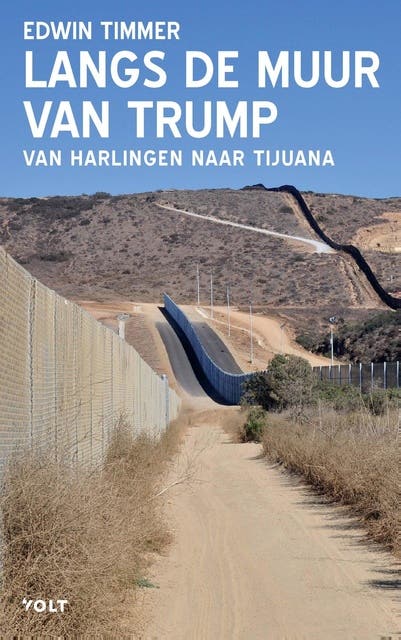 Langs de muur van Trump: Van Harlingen naar Tijuana