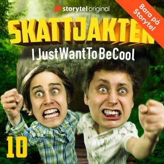 IJustWantToBeCool - Del 10, Skattjakten