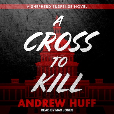 A Cross to Kill – omslag til lydbogen af Andrew Huff