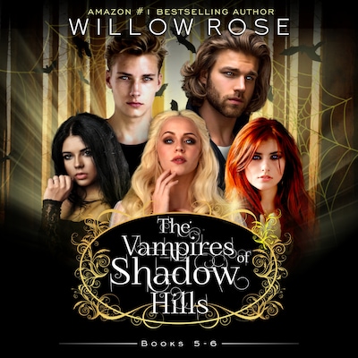 The Vampires of Shadow Hills Series: Volume 5-6