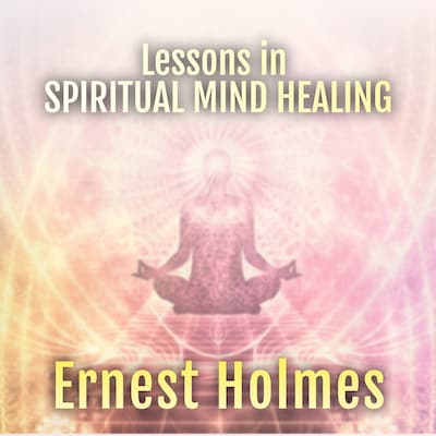 Lessons in Spiritual Mind Healing – omslag til lydbogen af Ernest Holmes