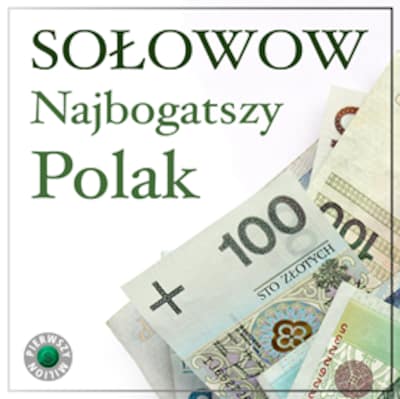Pierwszy milion odcinek siódmy, czyli jak zaczynali Michał Sołowow, oraz twórcy firm Bakoma i Playway – okładka audiobooka, autor Kinga Kosecka, Maciej Rajewski, Marek Bernolak