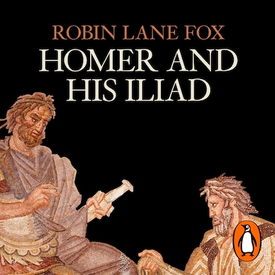 Homer and His Iliad – omslag til lydbogen af Robin Lane Fox
