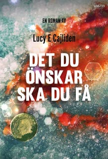Det du önskar ska du få – omslag till ljudboken av Lucy Cajliden