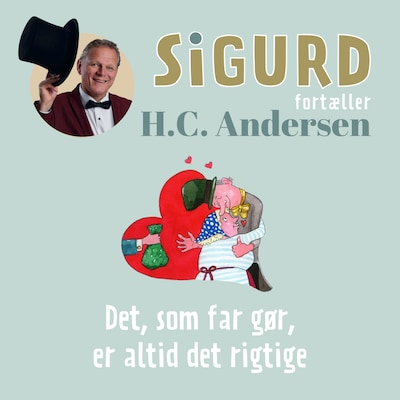 Sigurd fortæller om Det, som far gør, er altid det rigtige – omslag til lydbogen af Sigurd Barrett