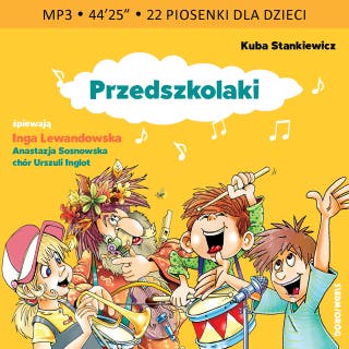 Przedszkolaki – okładka audiobooka, autor Jacek Cygan, Kuba Stankiewicz, Inga Lewandowska