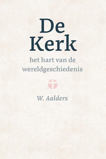 De kerk, het hart van de wereldgeschiedenis – omslag van het luisterboek van W. Aalders