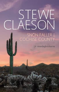 Snön faller i Cochise County : ur resedagböckerna – omslag till ljudboken av Stewe Claeson