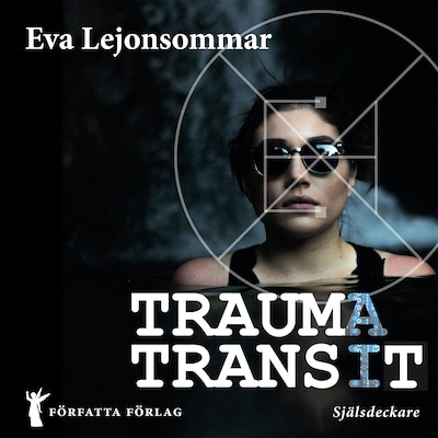 Traumatransit – omslag till ljudboken av Eva Lejonsommar