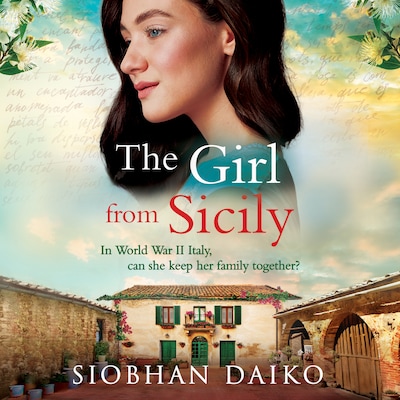 The Girl from Sicily - A BRAND NEW brilliant, beautiful historical novel from bestseller Siobhan Daiko for 2025 (Unabridged) – omslag til lydbogen af Siobhan Daiko