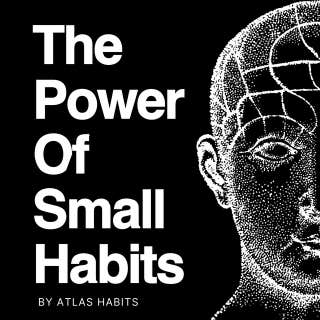 The Power of Small Habits: Build a Life That Works Automatically – omslag till ljudboken av Atlas Habits
