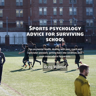Sports Psychology Advice for Surviving School