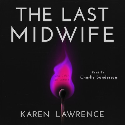The Last Midwife – omslag til lydbogen af Karen  Lawrence