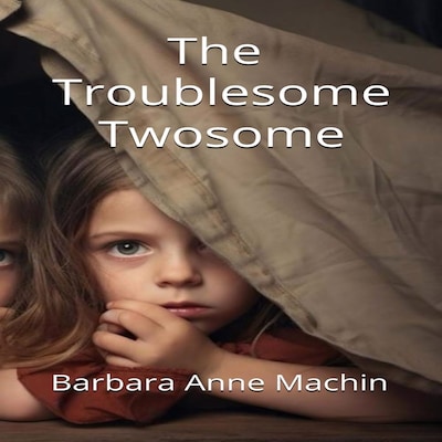 The Troublesome Twosome – omslag til lydbogen af Barbara Anne Machin