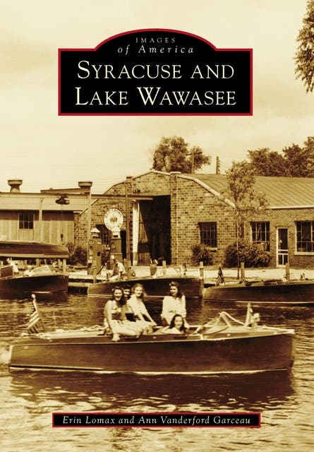 Syracuse and Lake Wawasee – omslag til lydbogen af Erin Lomax, Ann Vanderford Garceau