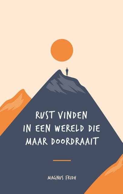 Rust vinden in een wereld die maar doordraait. – omslag van het luisterboek van Magnus Fridh