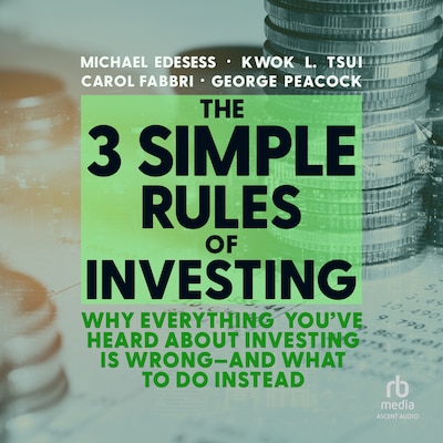 The 3 Simple Rules of Investing – omslag til lydbogen af Michael Edesess, Kwok L. Tsui, Carol Fabbri