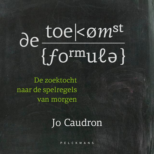De toekomstformule: De zoektocht naar de spelregels van morgen
