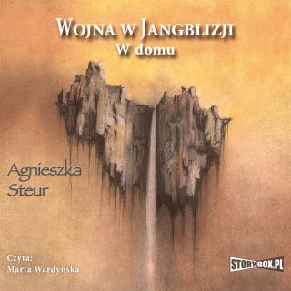 Wojna w Jangblizji - W domu. – okładka audiobooka, autor Agnieszka Steur