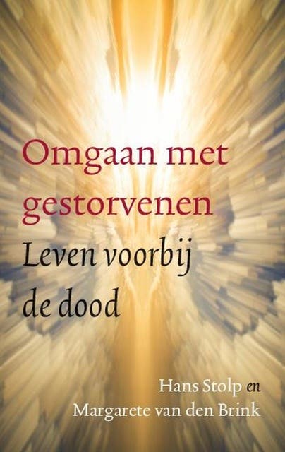 Omgaan met gestorvenen: Leven voorbij de dood – omslag van het luisterboek van Hans Stolp,Margarete van den Brink