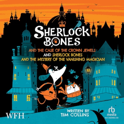 Sherlock Bones & The Case Of The Crown Jewels and – omslag til lydbogen af Tim Collins