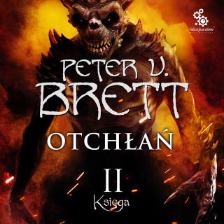 Otchłań – Księga II – okładka audiobooka, autor Peter V. Brett
