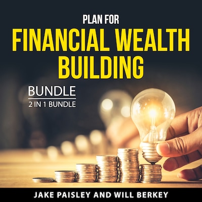 Plan For Financial Wealth Building Bundle, 2 in 1 Bundle