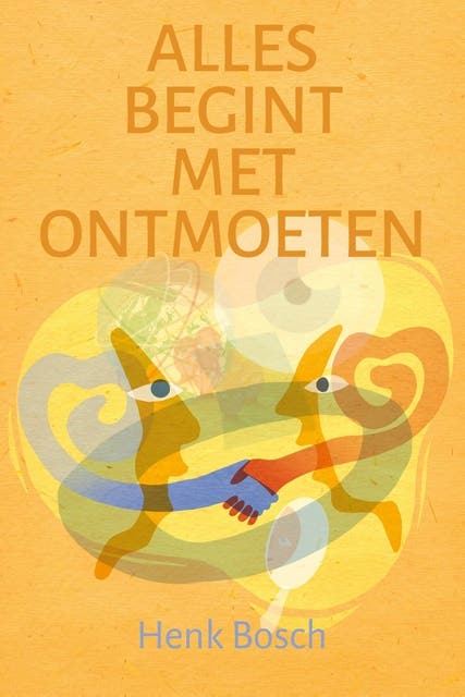 Alles begint met ontmoeten: Over levenskunst – omslag van het luisterboek van Henk Bosch