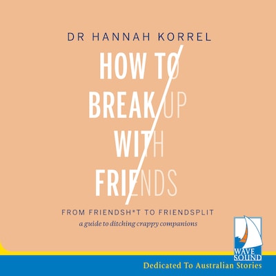 How to Break Up with Friends – omslag til lydbogen af Hannah Korrel