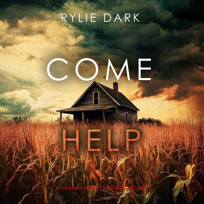 Come Help (A Hannah Mercy FBI Suspense Thriller—Book Four) – omslag til lydbogen af Rylie Dark
