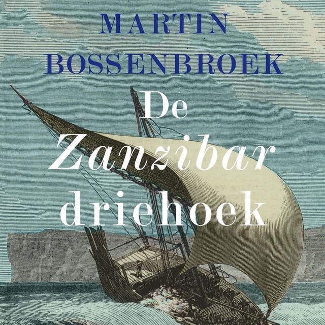 De Zanzibardriehoek: Een slavernijgeschiedenis, 1860-1900