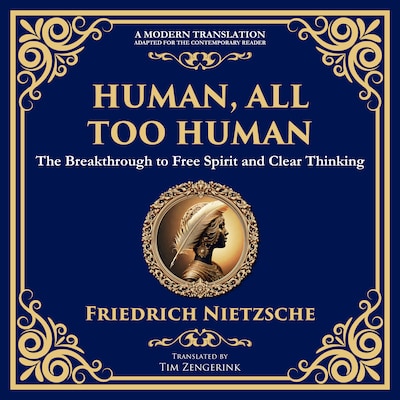 Human, All Too Human – omslag til lydbogen af Friedrich Nietzsche, Tim Zengerink