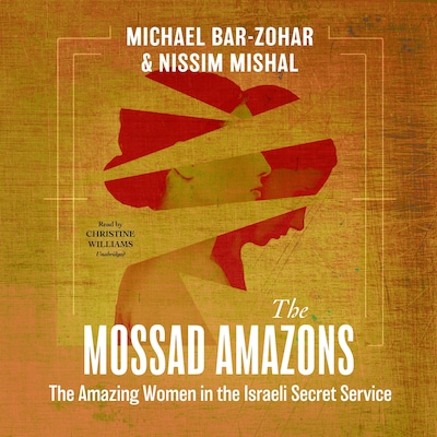 The Mossad Amazons – omslag til lydbogen af Michael Bar-Zohar, Nissim Mishal