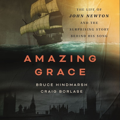 Amazing Grace – omslag van het luisterboek van Bruce Hindmarsh, Craig Borlase