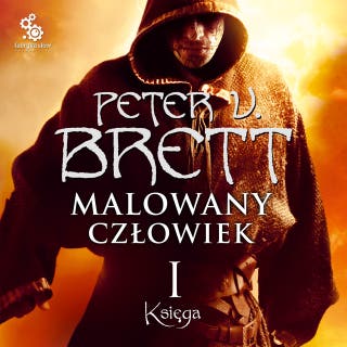 Malowany człowiek. Księga I – okładka audiobooka, autor Peter V. Brett