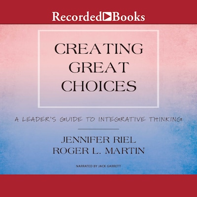 Creating Great Choices