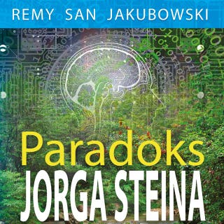 Paradoks Jorga Steina – okładka audiobooka, autor Remy San Jakubowski