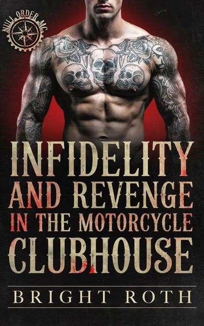 Infidelity And Revenge in The Motorcycle Clubhouse: Old Lady Secret Baby Second Chance After Cheating Grovel and Betrayed Mc Romance – omslag til lydbogen af Bright Roth