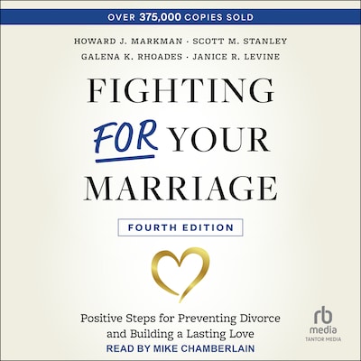 Fighting For Your Marriage – omslag til lydbogen af Howard J. Markman, Scott M. Stanley, Galena K. Rhoades