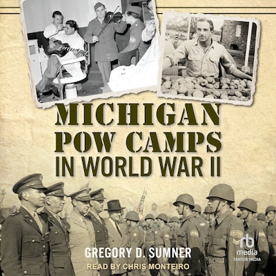 Michigan POW Camps in World War II – omslag til lydbogen af Gregory D. Sumner