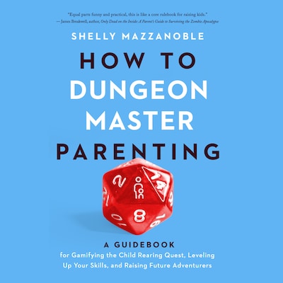 How to Dungeon Master Parenting