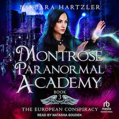 Montrose Paranormal Academy: The European Conspiracy – omslag til lydbogen af Barbara Hartzler