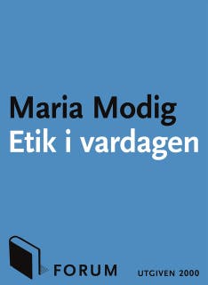 Etik i vardagen : Tankar kring de svåra frågorna i vårt dagliga liv – omslag till ljudboken av Maria Modig