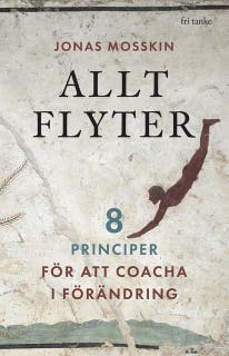 Allt flyter: 8 principer för att coacha i förändring – omslag till ljudboken av Jonas Mosskin