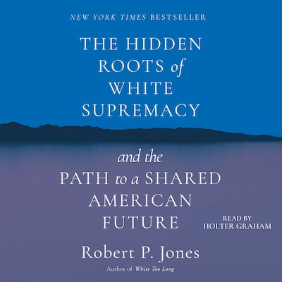 The Hidden Roots of White Supremacy