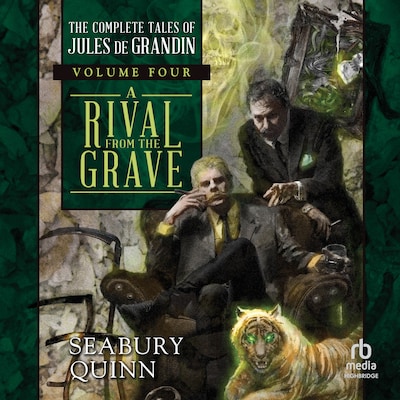 A Rival From the Grave – omslag til lydbogen af Seabury Quinn